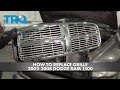 How to Replace Grille 2002-2008 Dodge RAM