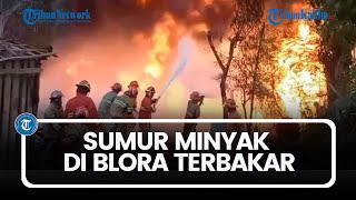 Sumur Minyak di Blora Terbakar, Satu Orang Tewas dua orang luka-luka