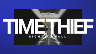 Right to Fall - Time Thief (Official Music Video)