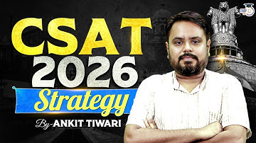 UPSC CSAT 2026 Strategy Explained by Ankit Tiwari Sir | StudyIQ IAS