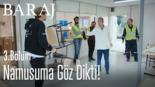 Namusuma göz dikti! - Baraj 3. Bölüm