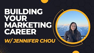 Building Your Marketing Career | Jennifer Chou's Advice | The Marketing Compass | Ep 2