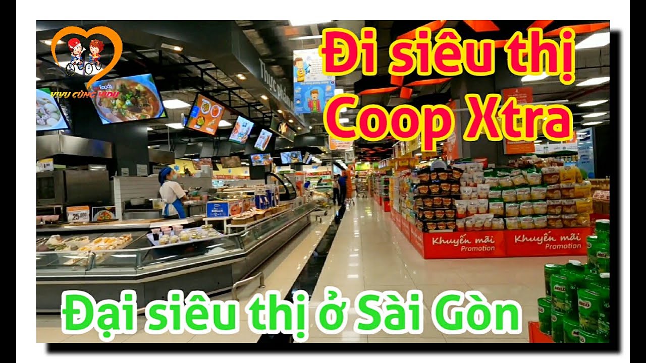 dia chi sieu thi coopmart Update New Đi siêu thị CoopXtra đại siêu thị ở Sài Gòn