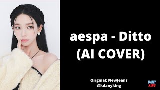 Aespa - Ditto (AI COVER) (Original: NewJeans)