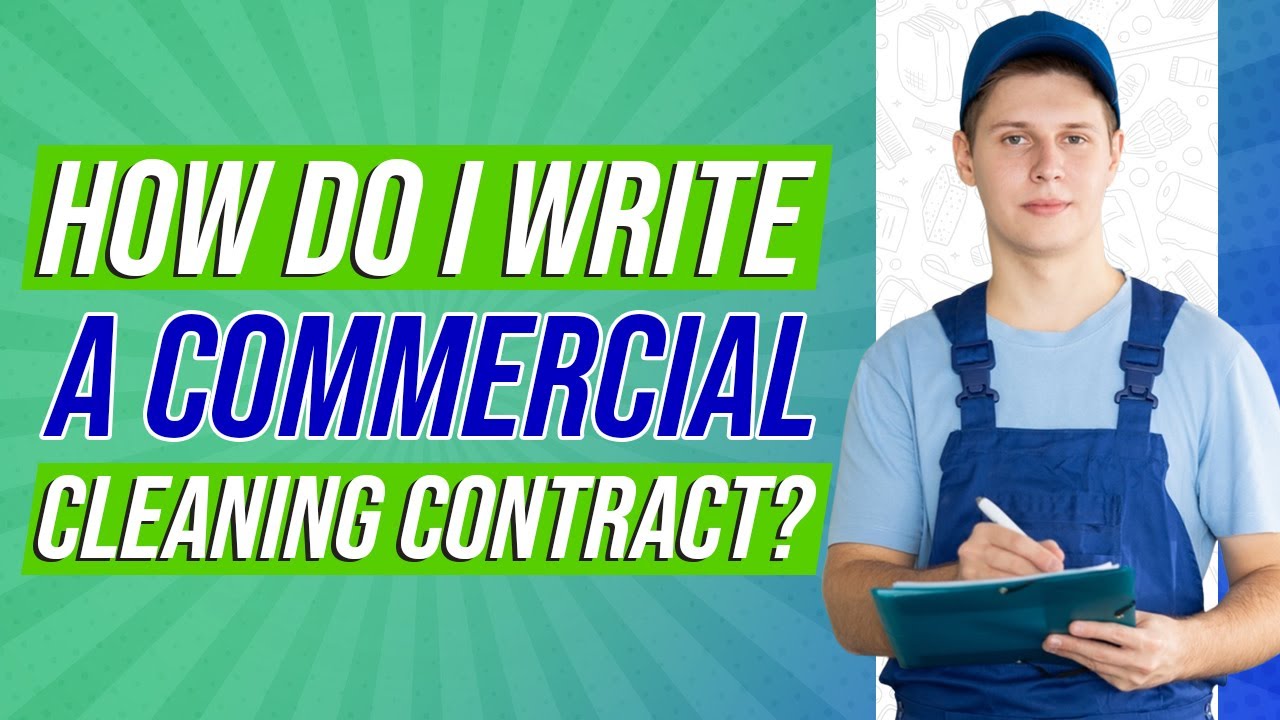 How do I write a commercial cleaning contract