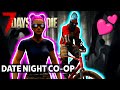7 Days to Die Date Night