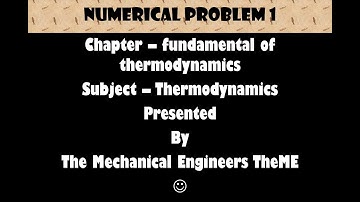fundamental concept of thermodynamics - solved problem 1 - engineering thermodynamics :)