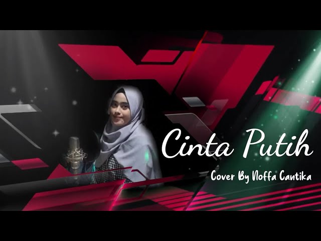 CINTA PUTIH  (COVER) Noffa Cantika | RF MUSIC class=