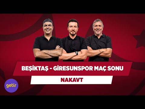 Beşiktaş – Giresunspor Maç Sonu | Ali Ece & Ersin Düzen & Metin Tekin | Nakavt