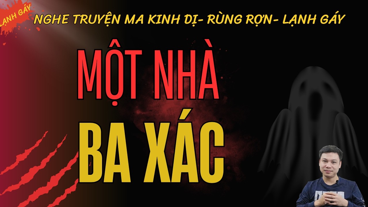 Một Nhà Ba Xác – Bí Mật Giấu Chủ Nợ Trong Đêm Và Cái Giá Phải Trả | Truyện Ma MC Đình Soạn