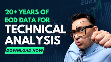 Get 20+ years EOD data for Technical analysis . Tutorial for how to download EOD data for trading.