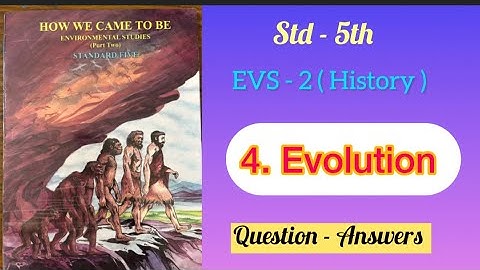 Evolution | Std - 5 | EVS - 2 (History ) | lesson - 4| Questions Answers MH Board