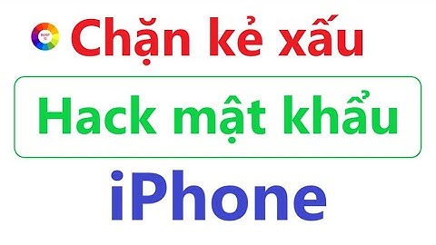 Cách Bảo Mật iPhone = Tránh Bị Hack Mật Khẩu = Xài iPhone Nhất Định Phải Xem Video Này