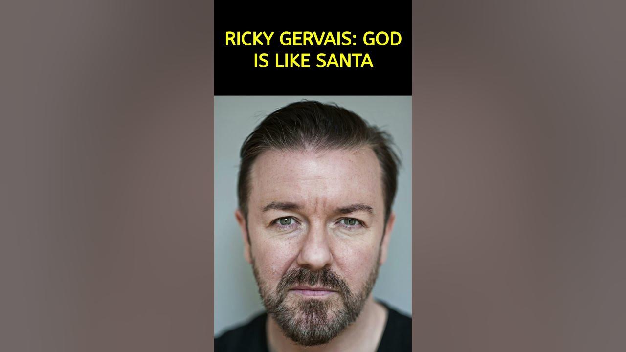 RICKY GERVAIS: GOD IS LIKE SANTA - YouTube