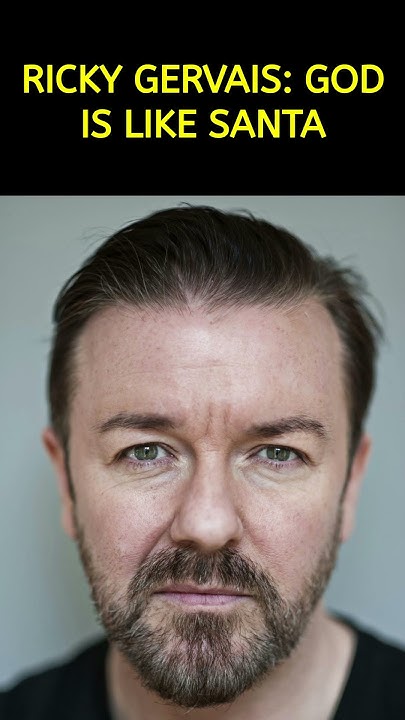 RICKY GERVAIS: GOD IS LIKE SANTA - YouTube