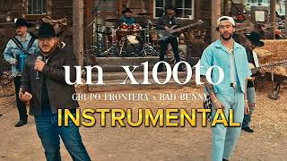 Bad Bunny \& Grupo Frontera - Un x100to - Instrumental - ( AUDIO OFICIAL )