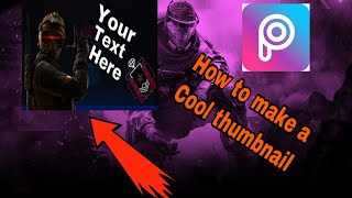 How to make a cool r6 thumbnail or logo