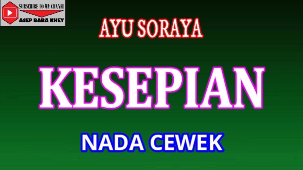 KESEPIAN - AYU SORAYA (COVER) KARAOKE DANGDUT