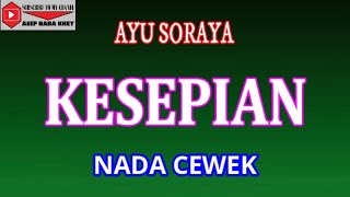 KESEPIAN - AYU SORAYA (COVER) KARAOKE DANGDUT