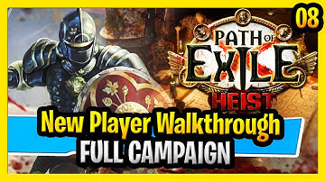 Path of Exile Heist New Player Beginner Guide Full Walkthrough and POE Campaign Heist Part 8 Act 8