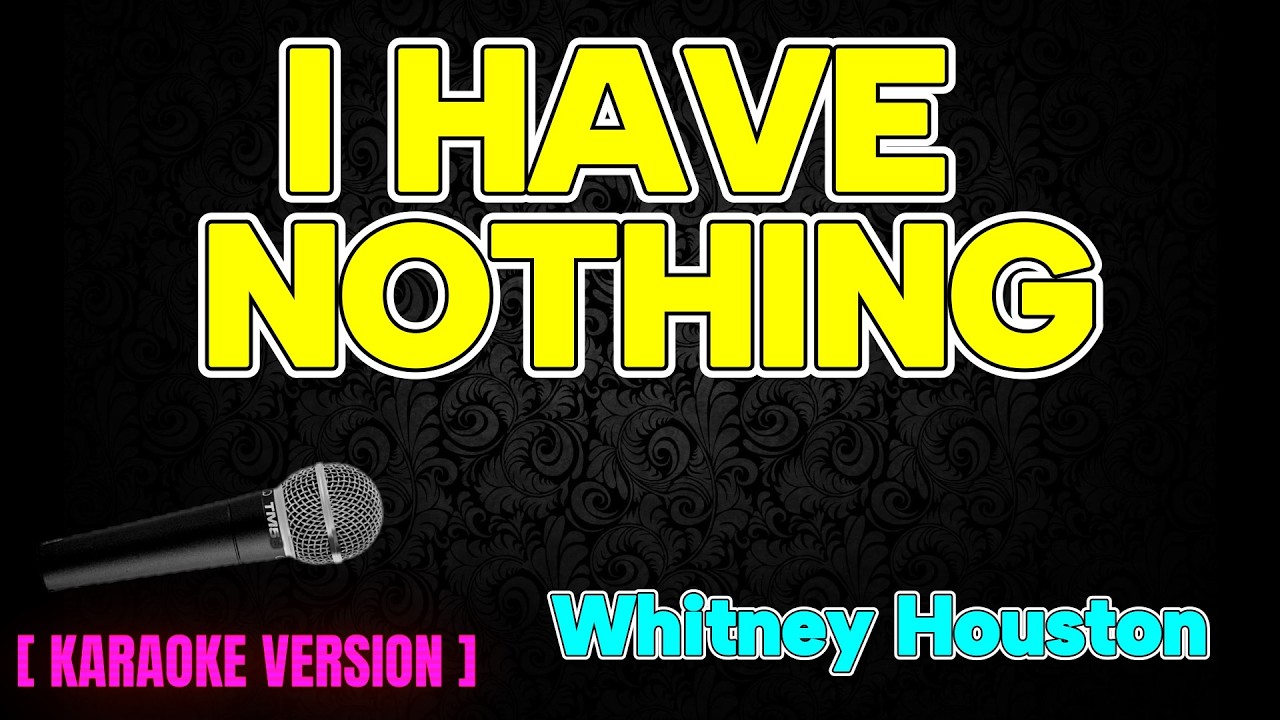 I HAVE NOTHING - Whitney Houston - YouTube