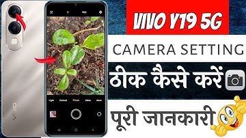 Vivo Y19 5G camera settings | Vivo y19 5G main camera setting kaise karen | camera quality