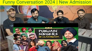 PUNJABI SINGERS in CLASSROOM | Funny Conversation 2024 | New Admission Pakistani Reaction