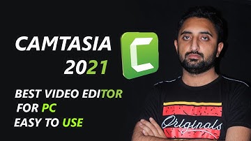 Camtasia 2021 Complete Video Editing Tutorial | Best Video Editing Software For PC