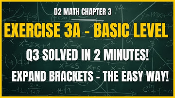 D2 Chapter 3 Q3 Solved | Expand Expressions | Exercise 3A Basic Level | Easy Method