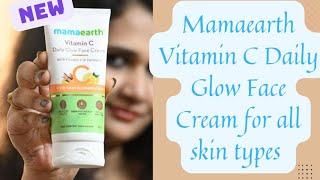 Mamaearth Vitamin C Daily Glow Face Cream | Instant glow | all skin types