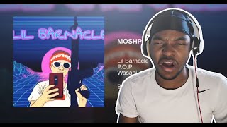 Lil Barnacle Mosh Pit - Reaction