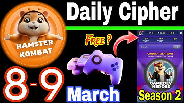 8-9 March 🎮 Hamster Kombat GameDev Heroes Daily Cipher 🧩 Season 2