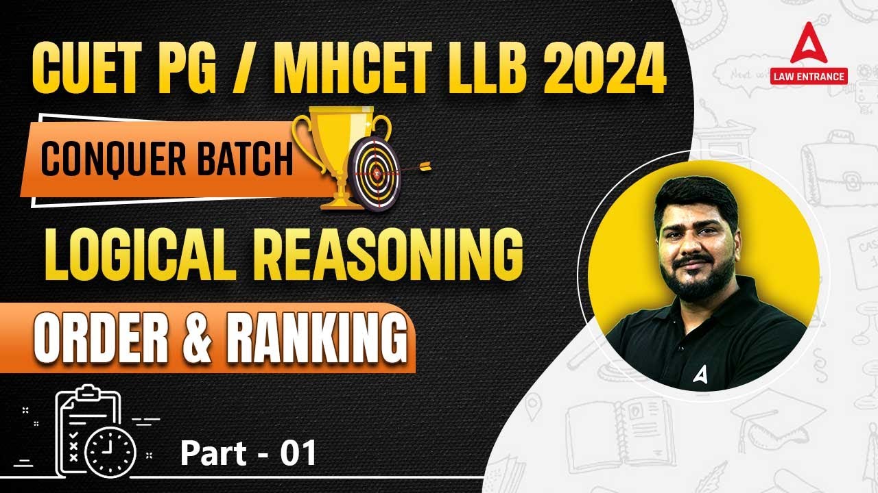 CUET PG LLB 2024 | MH CET Law 2024 | Logical Reasoning | Order and ...