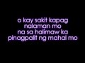 Sana pinatay mo na lang ako - Kimpoy Feliciano Lyrics