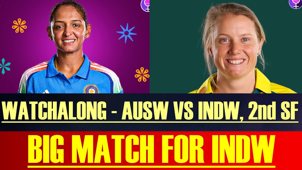 LIVE - AUSW VS INDW, 2ND SF | AUS WON THE TOSS AND CHOSE TO BAT  | BIG MATCH FOR INDIA |