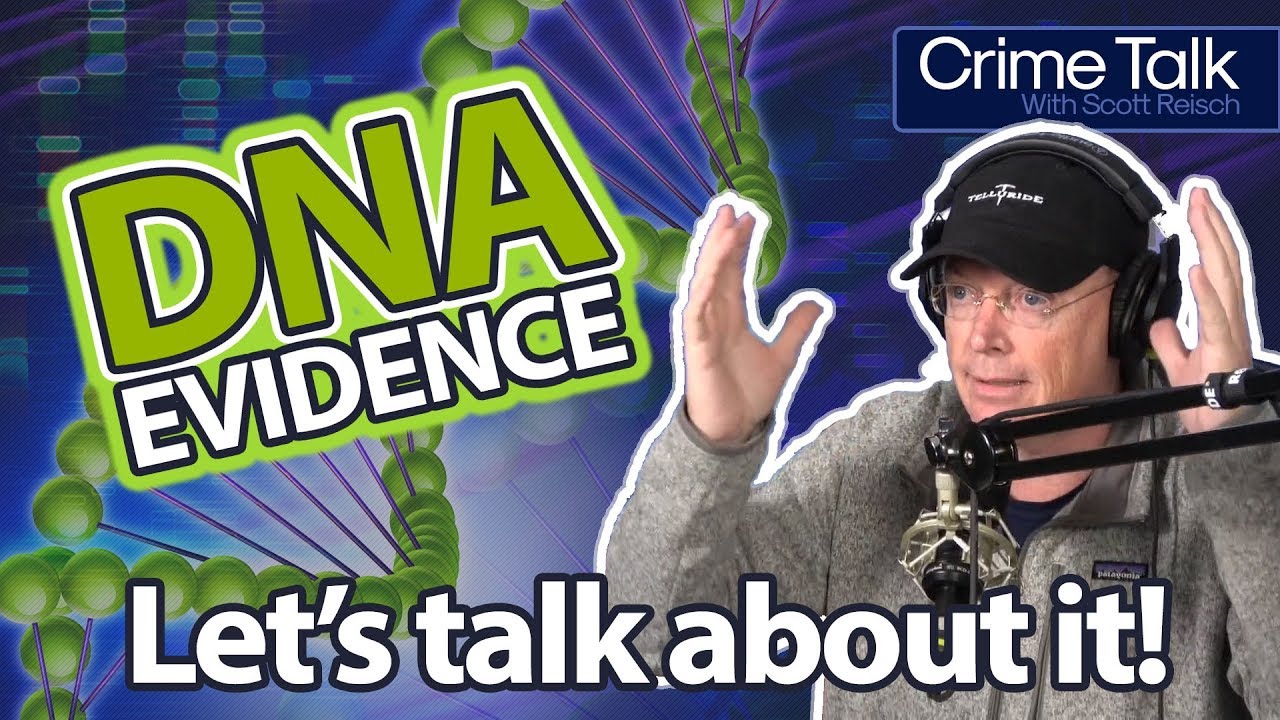 DNA Evidence In A Criminal Case, What You Need To Know Let's Talk About It!