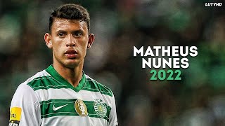 Matheus Nunes 2022 - World Class Skills, Goals & Assists | HD