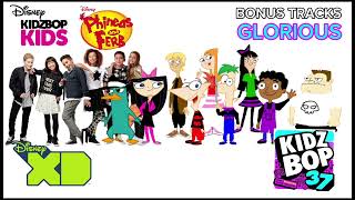 KIDZ BOP Kids & KIDZ BOP Phineas and Ferb - Glorious (KIDZ BOP 37)