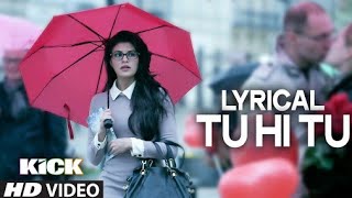Tu Hi Tu reprise  Kick  Neeti Mohan  Salman Khan  Jacqueline Fernandez