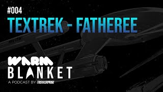 Warm Blanket #004 - Fatheree from TexTrek