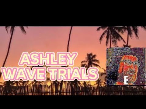 ASHLEY WAVE TRIALS 100% 1st victor 
