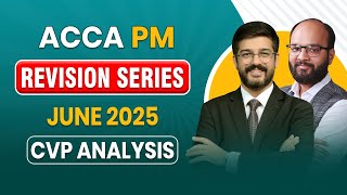Information ACCA PM Revision Series | CVP Analysis | ACCA June 2025 | Performance Management News