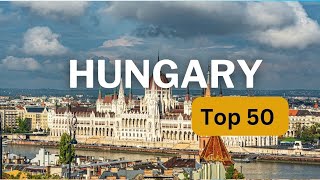 Top 50 Best Places To Visit In Hungary | 4k | Hungary Travel Video