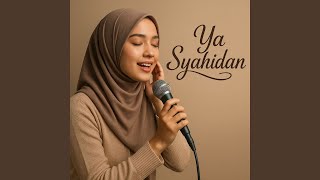 Ya Syahidan