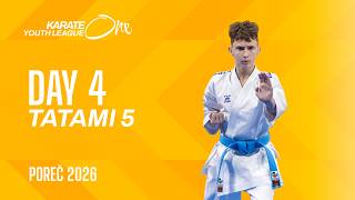 LIVE 🔴 Karate One Youth League Porec 2026 | Day 4 - Tatami 5