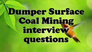 Dumper Surface Coal Mining interview questions