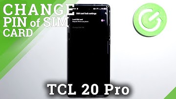 How to Remove SIM PIN from SIM Card on TCL 20 Pro 5G?