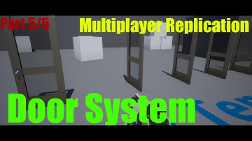 UE4 Doors system / Multiplayer Replication (Part 5 / 5)