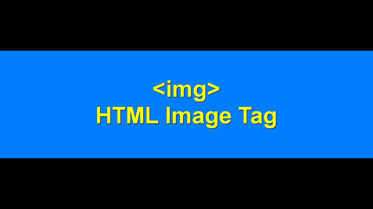 HTML img (Image Tag)