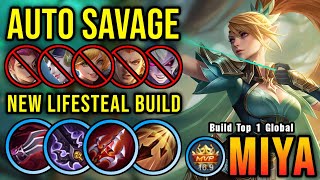 SAVAGE + 26 Kills!! Miya New Build Insane Lifesteal (AUTOWIN) - Build Top 1 Global Miya ~ MLBB